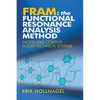 Fram: The Functional Resonance Analysis Method: Modelling Complex Socio-Technical Systems - Paperback