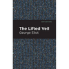 The Lifted Veil - Paperback