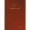 Farmer Boy and How He Became Commander-In-Chief - Paperback