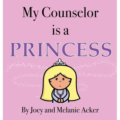 My Counselor is a Princess - Hardcover
