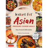 Instant Pot Asian Pressure Cooker Meals: Fast, Fresh & Affordable (Official Instant Pot Cookbook) - Paperback