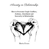 Anxiety in Relationship: How to Overcome Couple Conflicts, Jealousy, Attachment and Insecurity in Relationship - Paperback