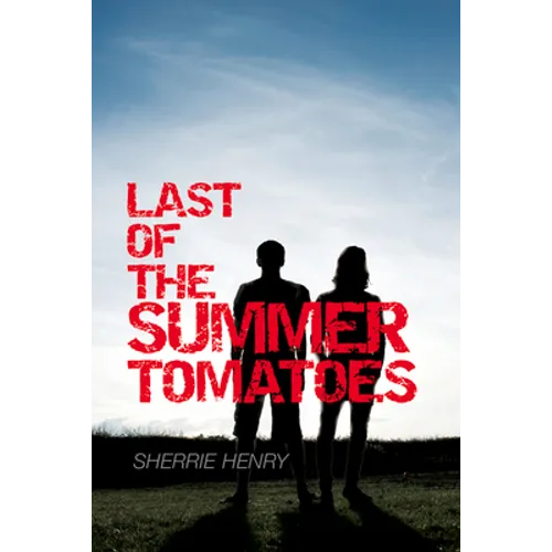 Last of the Summer Tomatoes - Paperback