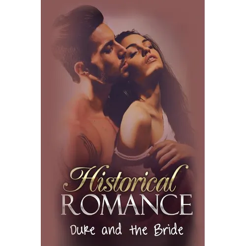 Historical Romance: Duke and the Bride - Paperback