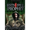Red Pill Prophet: The Secret of Deja Vu - Paperback