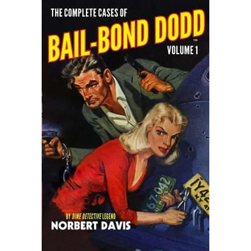 The Complete Cases of Bail-Bond Dodd, Volume 1 - Paperback