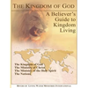 The Kingdom of God: A Believer's Guide to Kingdom Living - Paperback
