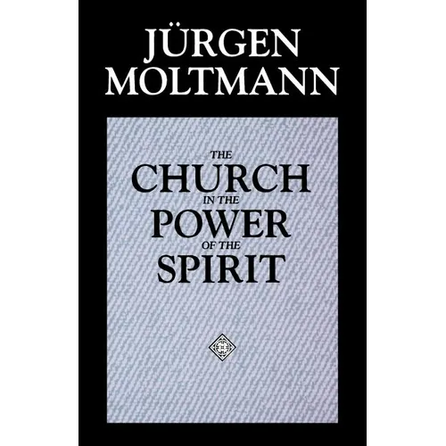 The Church in the Power of the Spirit - Paperback