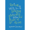 Raising Will: Surviving the Brilliance and Blues of ADHD - Paperback