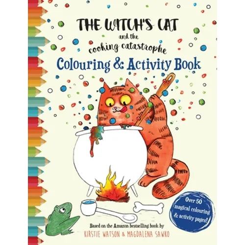 The Witch's Cat and The Cooking Catastrophe Colouring & Activity Book - Paperback