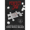 Perfect Fit: Fated Hearts Book Four - Paperback