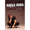 Adult ADHD: What You Need to Know - Paperback