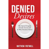 Denied Desires - Paperback