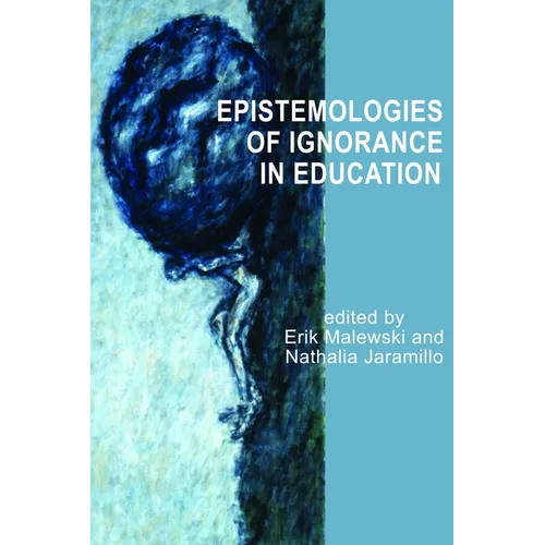Epistemologies of Ignorance in Education - Paperback