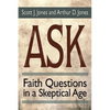 Ask: Faith Questions in a Skeptical Age - Paperback