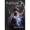 Platinum Magic - Hardcover