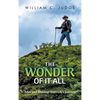The Wonder of It All: Tales and Musings from Life's Journey - Hardcover