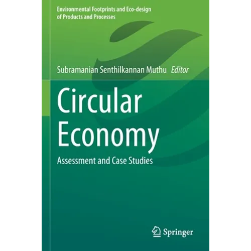 Circular Economy: Assessment and Case Studies - Paperback