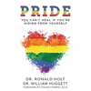 Pride: You Can't Heal If You're Hiding From Yourself - Paperback