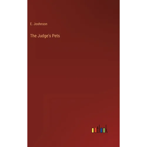 The Judge's Pets - Hardcover