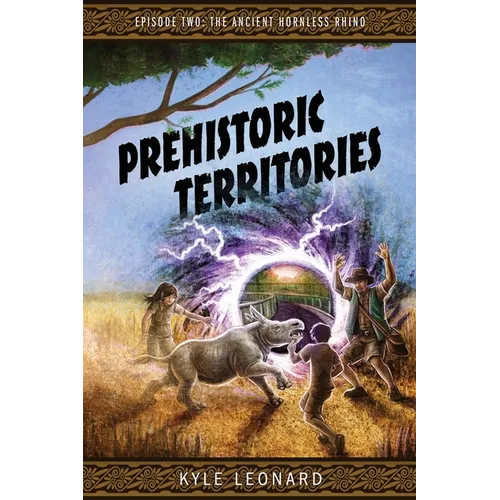 Prehistoric Territories: Episode Two: The Ancient Hornless Rhino - Paperback