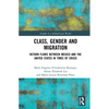 Class, Gender and Migration: Return Flows between Mexico and the United States in Times of Crisis - Paperback