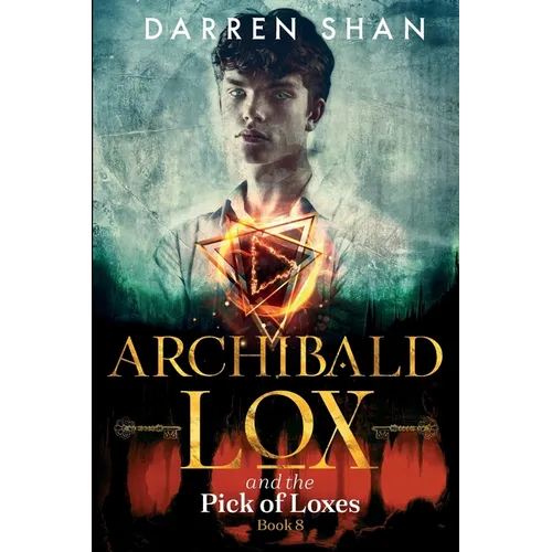Archibald Lox and the Pick of Loxes: Archibald Lox series, book 8 - Paperback