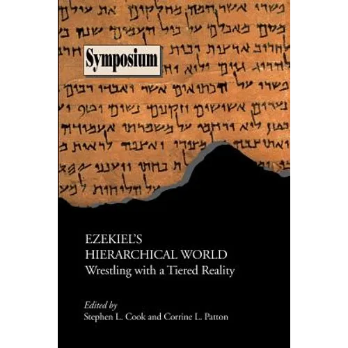 Ezekiel's Hierarchical World: Wrestling with a Tiered Reality - Paperback
