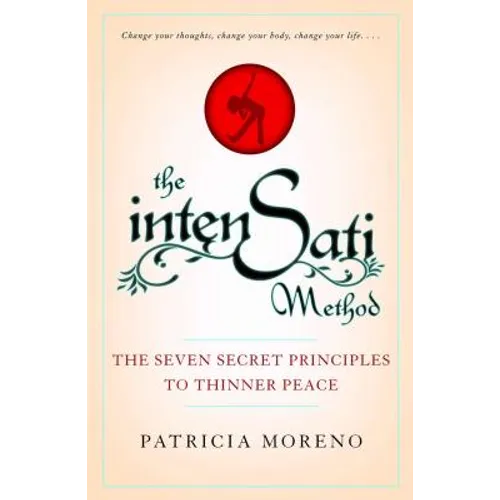 The Intensati Method: The Seven Secret Principles to Thinner Peace - Paperback