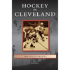Hockey in Cleveland - Hardcover
