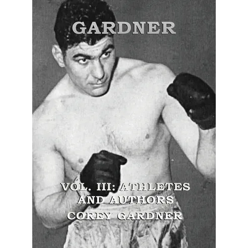 GARDNER Vol. III: Athletes and Authors - Hardcover