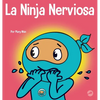 La Ninja Nerviosa: Un libro de aprendizaje socioemocional para niños sobre cómo calmar la preocupación y la ansiedad - Hardcover