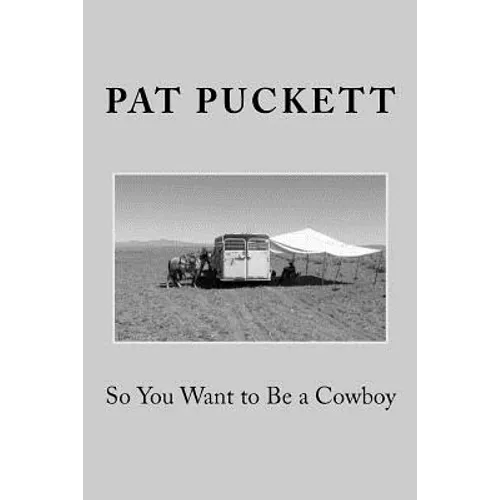 So You Want to Be a Cowboy - Paperback