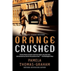 Orange Crushed: An Ivy League Mystery - Paperback