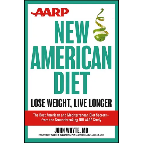 AARP New American Diet: Lose Weight, Live Longer - Hardcover