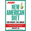 AARP New American Diet: Lose Weight, Live Longer - Hardcover