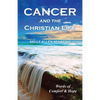Cancer and the Christian Life: Words of Comfort and Hope - Paperback