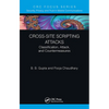 Cross-Site Scripting Attacks: Classification, Attack, and Countermeasures - Paperback