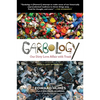 Garbology: Our Dirty Love Affair with Trash - Paperback