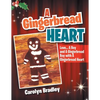 A Gingerbread Heart: Love... a Boy and a Gingerbread Boy with a Gingerbread Heart - Paperback