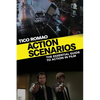 Action Scenarios: The Essential Guide to Action in Film - Paperback