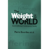 Weight of the World: Social Suffering in Contemporary Societies - Paperback