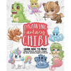 Drawing Fantasy Chibi: Learn How to Draw Kawaii Unicorns, Mermaids, Dragons, and Other Mythical, Magical Creatures! (How to Draw Books) - Paperback