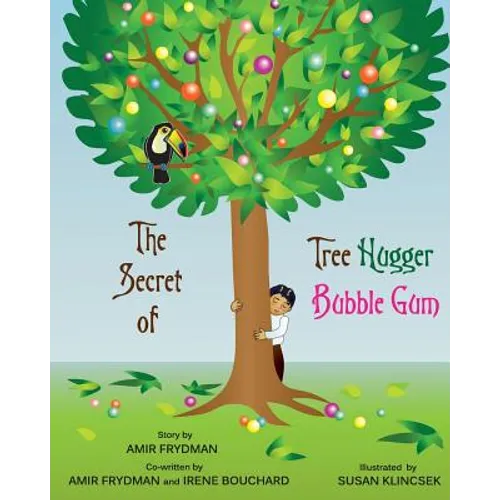 The Secret of Tree Hugger Bubble Gum - Paperback