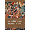 The Recueil of the Histories of Troy: The First English Book - Paperback