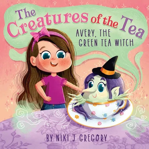 Avery, The Green Tea Witch: The Creatures of the Tea - Paperback