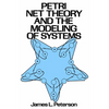 Petri Net Theory and the Modeling of Systems - Paperback