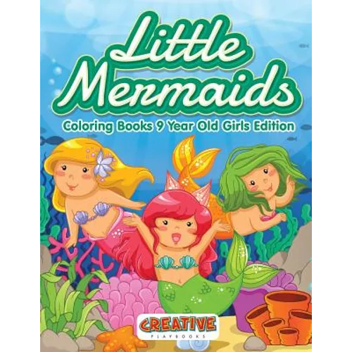 Little Mermaids - Coloring Books 9 Year Old Girls Edition - Paperback