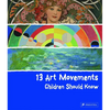 13 Art Movements Children Should Know - Hardcover