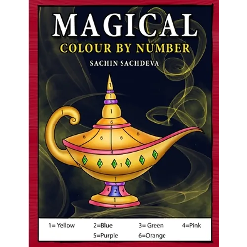 Magical Colour by Number: Magical elements composed of enchanting lamps, magical books, wands, brooms, wizard hat coloring book for Kids Ages 4-8 - Paperback